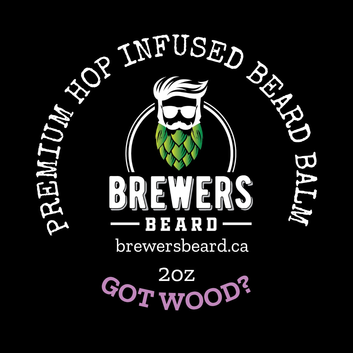 Got Wood? | Premium Hop Infused Beard Balm |Cedar,Fir and Spruce Scent | Brewer’s Beard